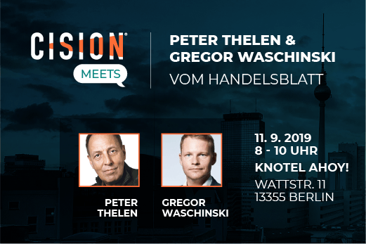 CISION Meets Peter Thelen & Gregor Waschinski (Handelsblatt)
