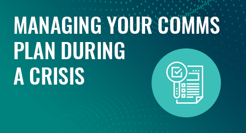 Managing Your Communications Plan During a Crisis